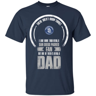 I Love More Than Being San Diego Padres Fan T Shirts