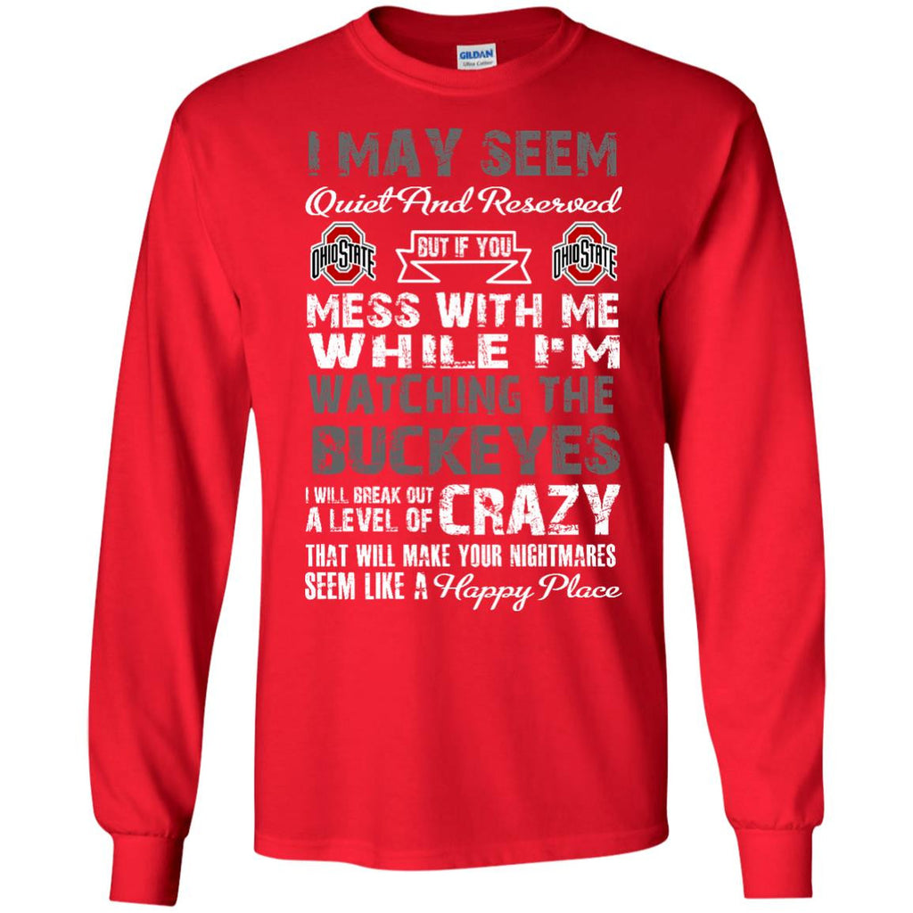 I May Seem Ohio State Buckeyes T Shirt - Best Funny Store