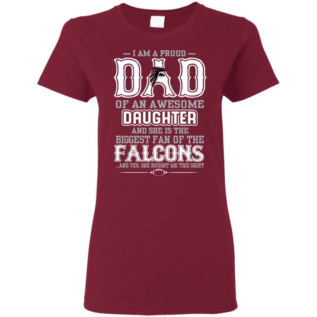Proud Of Dad Of An Awesome Daughter Atlanta Falcons T Shirts