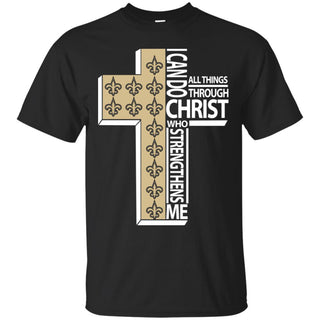 I Can Do All Things Through Christ New Orleans Saints T Shirts