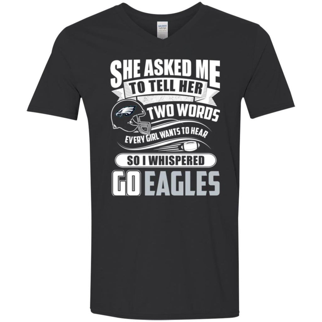 She Asked Me To Tell Her Two Words Philadelphia Eagles T Shirts
