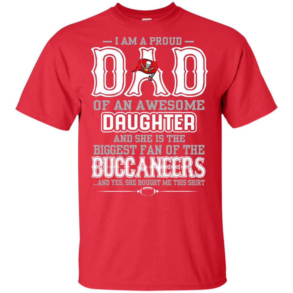 Proud Of Dad Of An Awesome Daughter Tampa Bay Buccaneers T Shirts