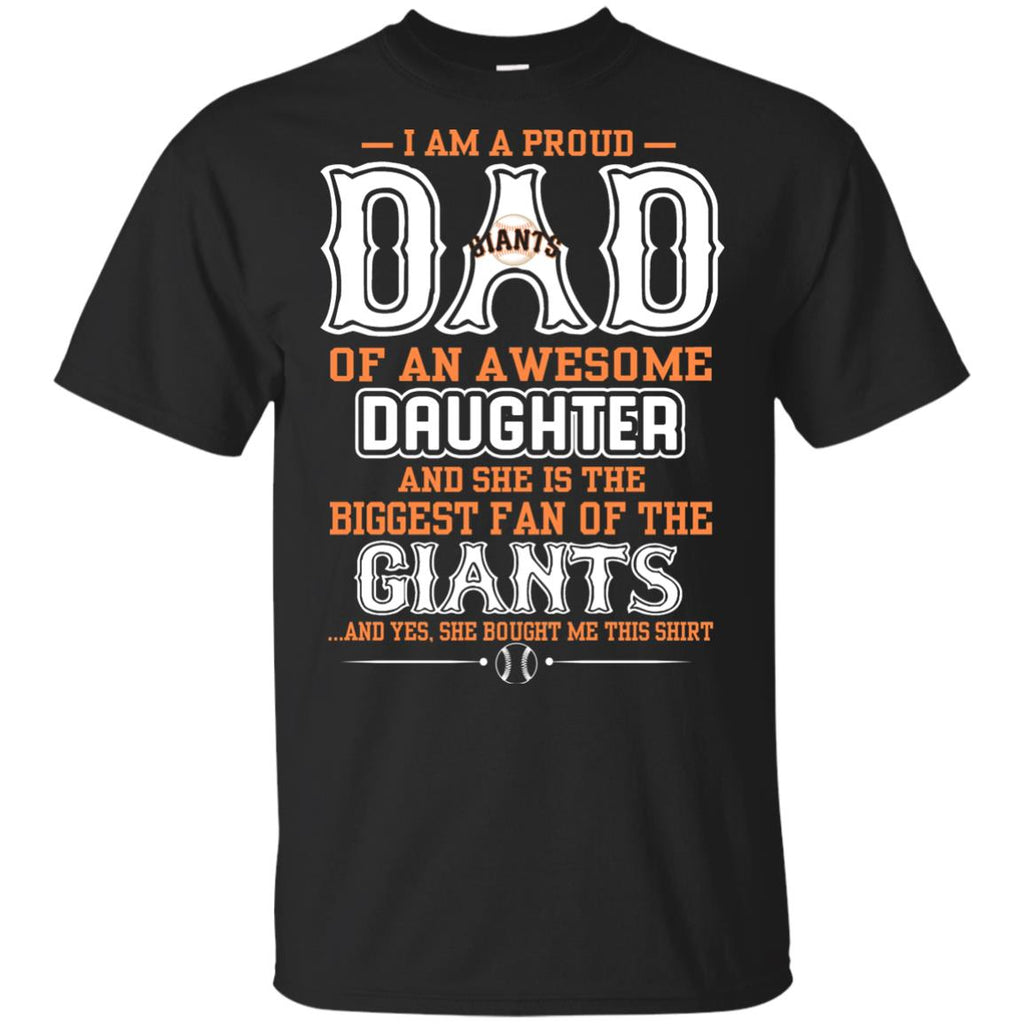 Proud Of Dad Of An Awesome Daughter San Francisco Giants T Shirts