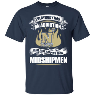Everybody Has An Addiction Mine Just Happens To Be Navy Midshipmen T Shirt