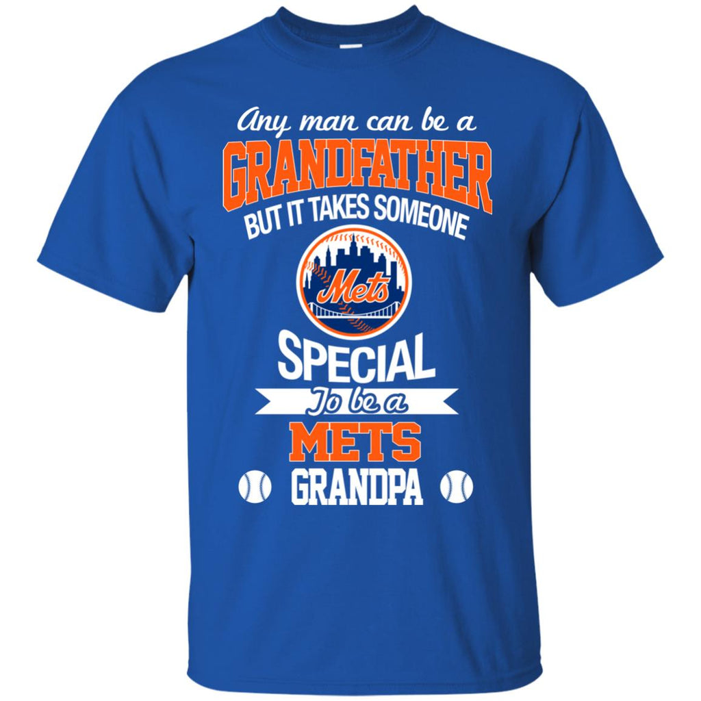 It Takes Someone Special To Be A New York Mets Grandpa T Shirts