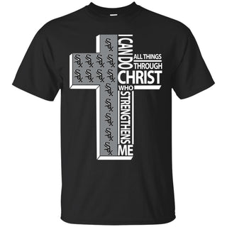 I Can Do All Things Through Christ Chicago White Sox T Shirts