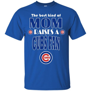 Best Kind Of Mom Raise A Fan Chicago Cubs T Shirts