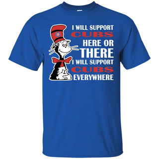 I Will Support Everywhere Chicago Cubs T Shirts