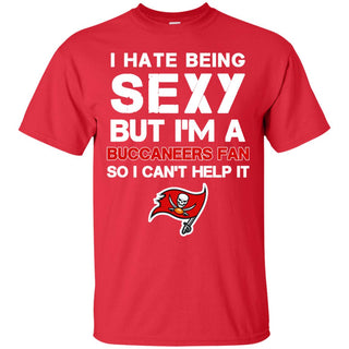 I Hate Being Sexy But I'm Fan So I Can't Help It Tampa Bay Buccaneers Red T Shirts