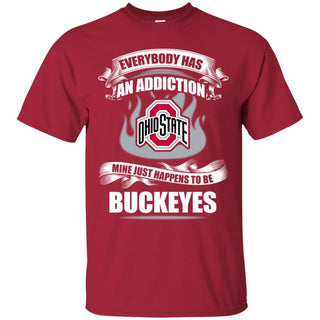 Everybody Has An Addiction Mine Just Happens To Be Ohio State Buckeyes T Shirt