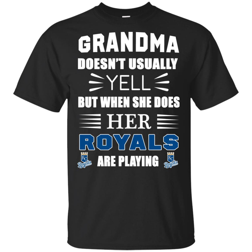 Grandma Doesn't Usually Yell Kansas City Royals T Shirts