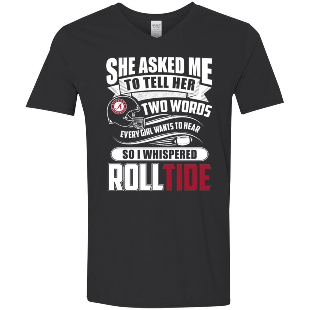 She Asked Me To Tell Her Two Words Alabama Crimson Tide T Shirts