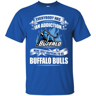 Everybody Has An Addiction Mine Just Happens To Be Buffalo Bulls T Shirt