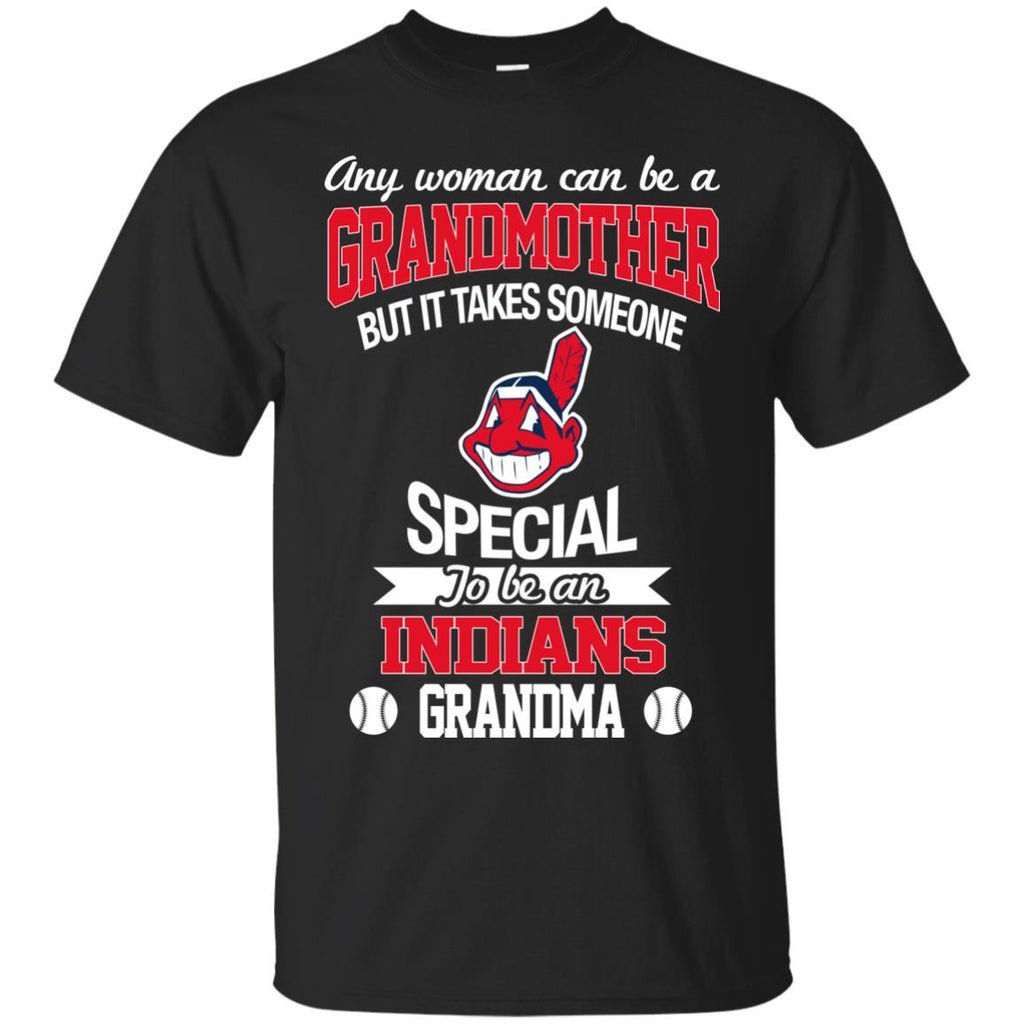 It Takes Someone Special To Be A Cleveland Indians Grandma T Shirts