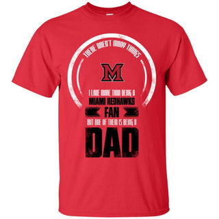 I Love More Than Being Miami RedHawks Fan T Shirts