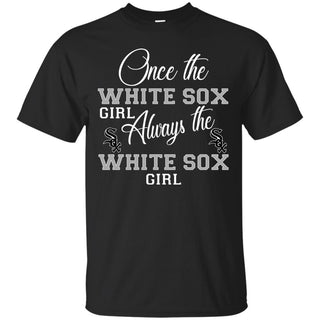 Always The Chicago White Sox Girl T Shirts