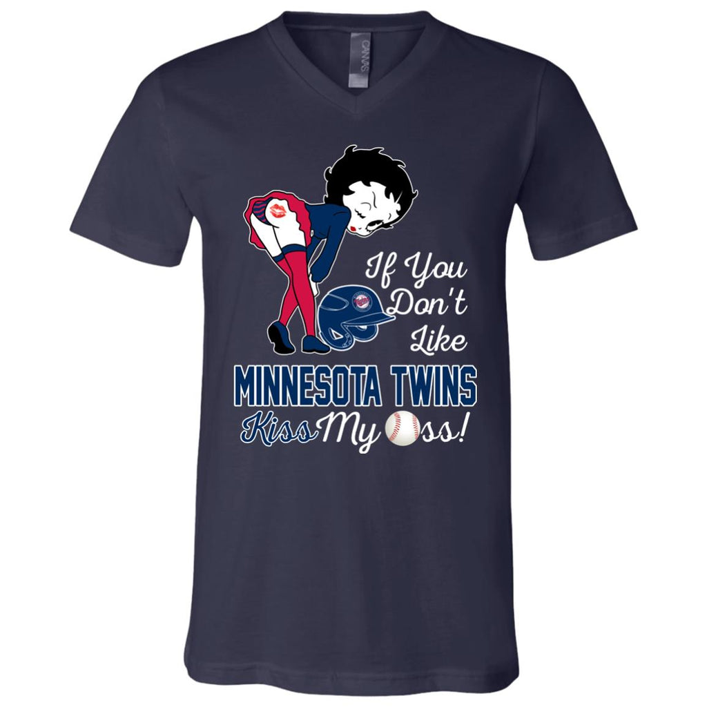 If You Don't Like Minnesota Twins Kiss My Ass BB T Shirts