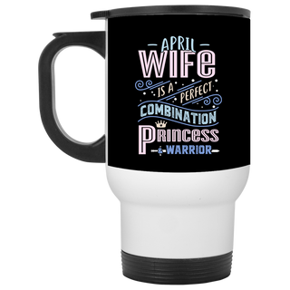 April Wife Combination Princess And Warrior Travel Mugs