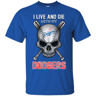 I Live And Die With My Los Angeles Dodgers T Shirt