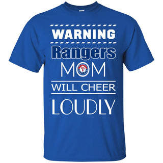 Warning Mom Will Cheer Loudly Texas Rangers T Shirts