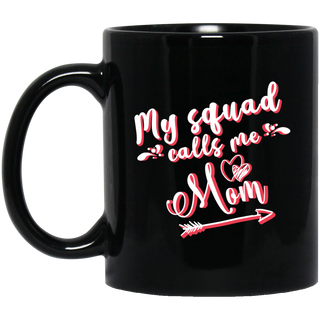 My Squad Calls Me Mom Mugs