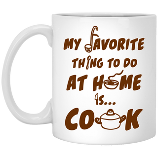 My Favorite Thing To Do At Home Is Cook Mugs