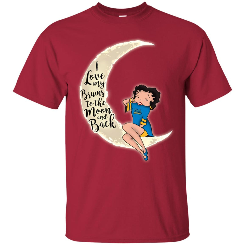 BB I Love My UCLA Bruins To The Moon And Back T Shirt