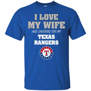 I Love My Wife And Cheering For My Texas Rangers T Shirts