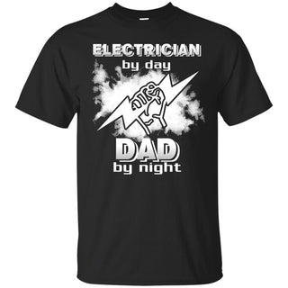 Electrician By Day Dad By Night T Shirts