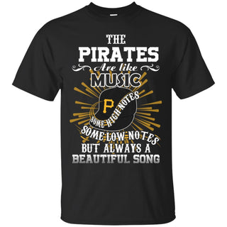 The Pittsburgh Pirates Are Like Music T Shirt