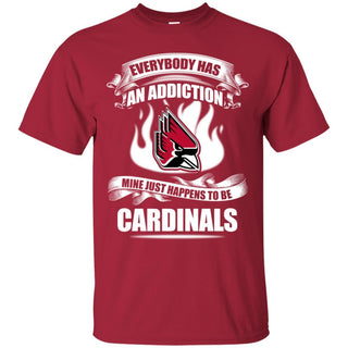 Everybody Has An Addiction Mine Just Happens To Be Ball State Cardinals T Shirt