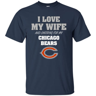 I Love My Wife And Cheering For My Chicago Bears T Shirts