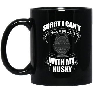 I Have A Plan With My Husky Mugs