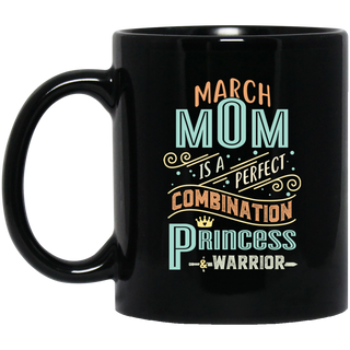 March Mom Combination Princess And Warrior Mugs