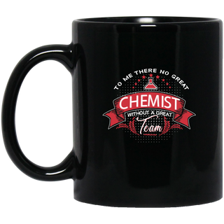To Me There No Great Chemist Mugs