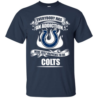 Everybody Has An Addiction Mine Just Happens To Be Indianapolis Colts T Shirt