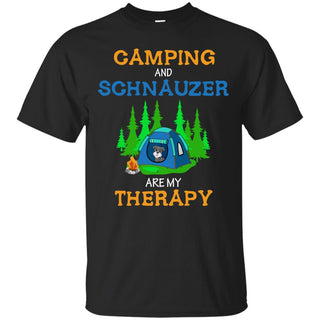 Camping And Schnauzer Are My Therapy T Shirts