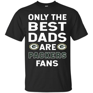 Only The Best Dads Are Fans Green Bay Packers T Shirts, is cool gift