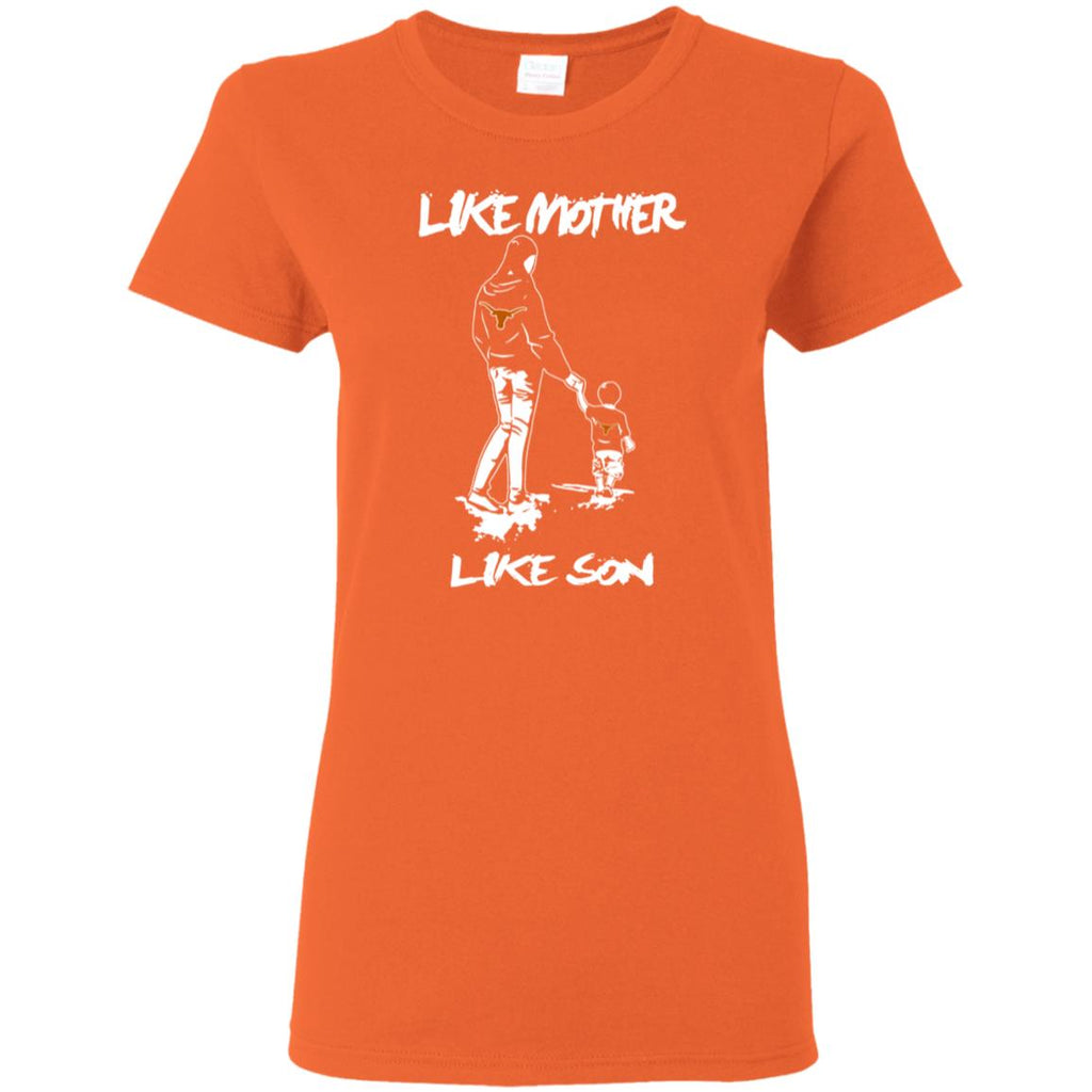 Like Mother Like Son Texas Longhorns T Shirt