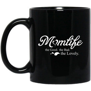Momlife - The Good The Bad The Lovely Mom Mugs