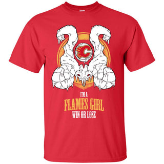 Calgary Flames Girl Win Or Lose T Shirts