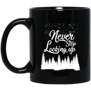 Never Stop Looking Up Mugs