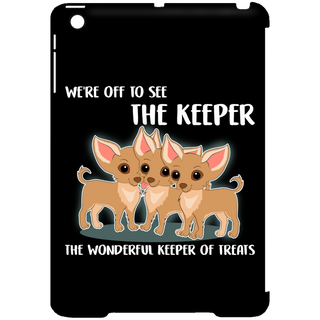 We're Off To See The Keeper Chihuahua Tablet Covers