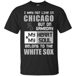 My Heart And My Soul Belong To The White Sox T Shirts