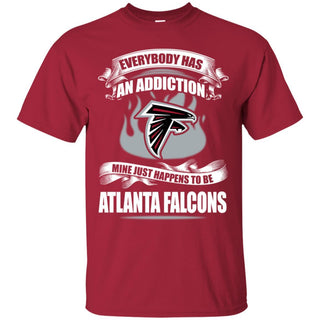 Everybody Has An Addiction Mine Just Happens To Be Atlanta Falcons T Shirt