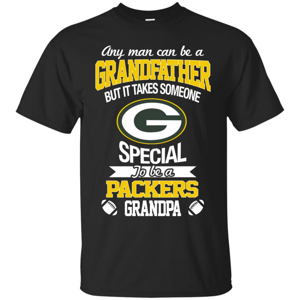 It Takes Someone Special To Be A Green Bay Packers Grandpa T Shirts