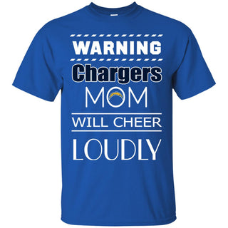 Warning Mom Will Cheer Loudly Los Angeles Chargers T Shirts