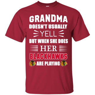 Grandma Doesn't Usually Yell Chicago Blackhawks T Shirts