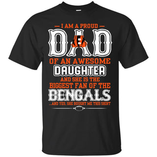 Proud Of Dad Of An Awesome Daughter Cincinnati Bengals T Shirts