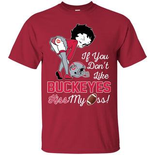 If You Don't Like Ohio State Buckeyes Kiss My Ass BB T Shirts
